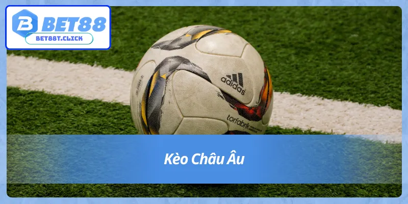 Các loại kèo cần nắm trong cá cược bóng đá Bet88