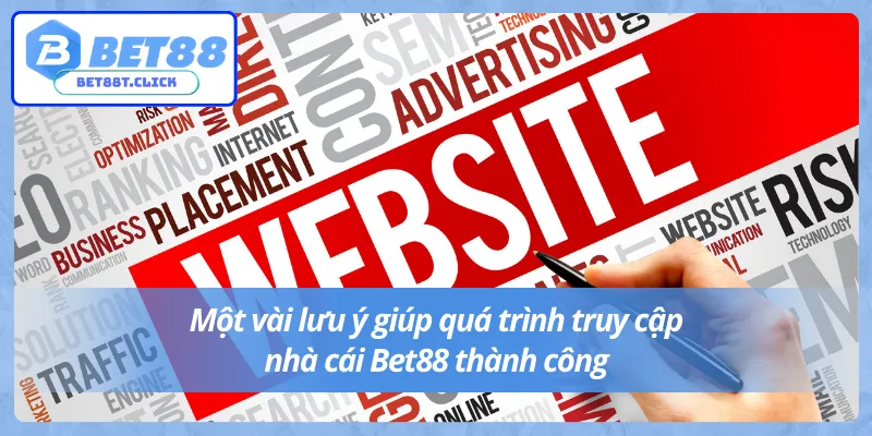 Chú ý giúp truy cập link vào Bet88 không chặn dễ dàng
